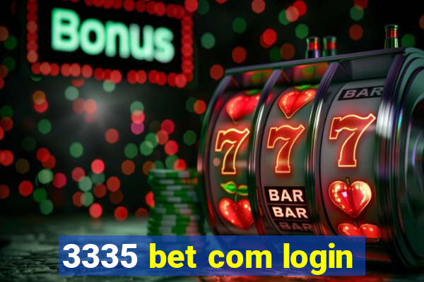 3335 bet com login